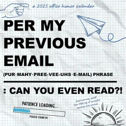 TF Publishing 2025 Per My Previous Email 7" x 7" Monthly Wall Calendar (25-2108) Online