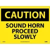 Social Distance Signage<National Marker Caution Signs; Sound Horn Proceed Slowly, 10X14, .040 Aluminum