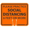 Social Distance Signage<National Marker Cone Top, "Please Practice Social Distancing 6 Feet or More," 10.38" x 12.63", Orange (CS30)